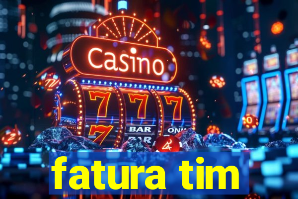 fatura tim